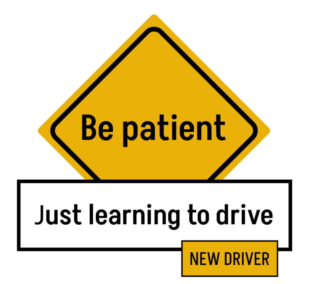 Be patient new driver